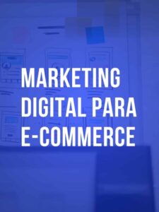 Leia mais sobre o artigo Marketing Digital para E-Commerce